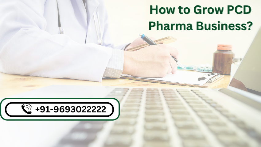 How to grow pcd pharma business